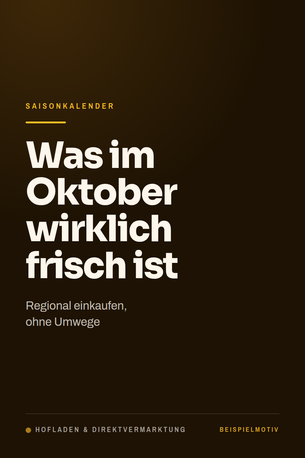 Beispielmotiv Hofladen: Was im Oktober wirklich frisch ist
