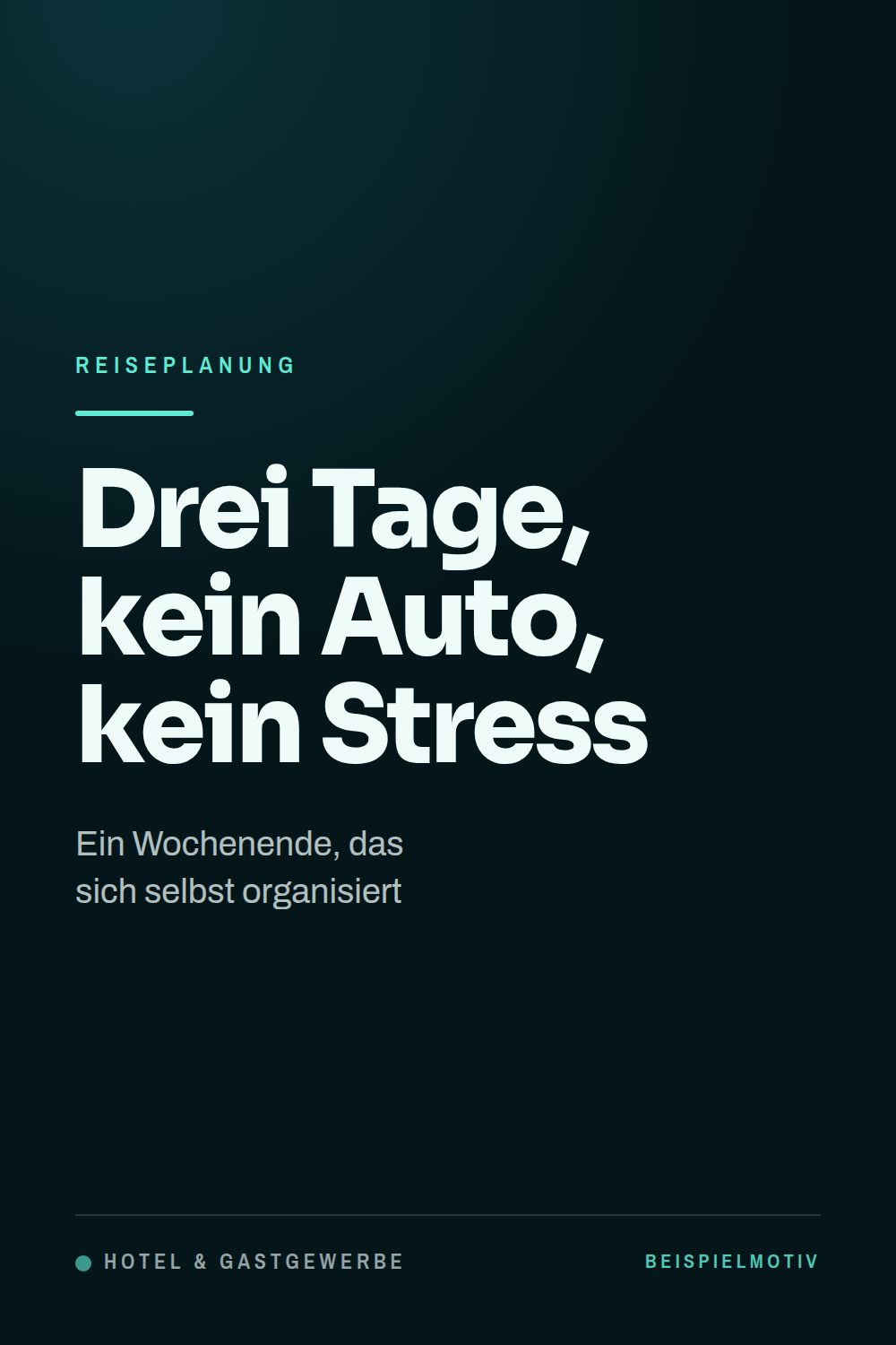 Beispielmotiv Hotel: Drei Tage, kein Auto, kein Stress